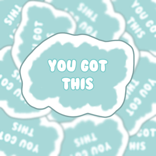 "You Got This" Sticker